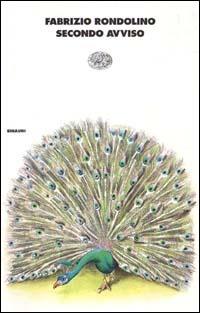 Secondo avviso - Fabrizio Rondolino - Libro Einaudi 1999, I coralli | Libraccio.it