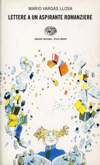Lettere a un aspirante romanziere - Mario Vargas Llosa - Libro Einaudi 1996, Einaudi. Stile libero | Libraccio.it