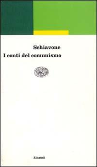 I conti del comunismo - Aldo Schiavone - Libro Einaudi 1999, Einaudi contemporanea | Libraccio.it