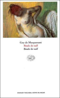 Boule de suif - Guy de Maupassant - Libro Einaudi 2000, Einaudi tascabili.Serie bilingue | Libraccio.it