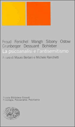 Psicoanalisi e antisemitismo  - Libro Einaudi 1999, Piccola biblioteca Einaudi. Nuova serie | Libraccio.it