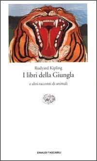 I libri della giungla - Rudyard Kipling - Libro Einaudi 2000, Einaudi tascabili | Libraccio.it