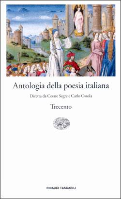 Antologia della poesia italiana. Vol. 2: Il Trecento.  - Libro Einaudi 1999, Einaudi tascabili | Libraccio.it