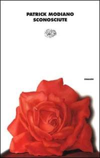 Sconosciute - Patrick Modiano - Libro Einaudi 2000, I coralli | Libraccio.it