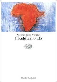 In culo al mondo - António Lobo Antunes - Libro Einaudi 2000, Einaudi tascabili | Libraccio.it