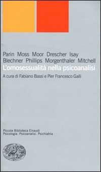 L' omosessualità nella psicoanalisi  - Libro Einaudi 2000, Piccola biblioteca Einaudi. Nuova serie | Libraccio.it