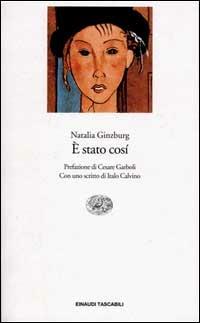 È stato così - Natalia Ginzburg - Libro Einaudi 2001, Einaudi tascabili | Libraccio.it