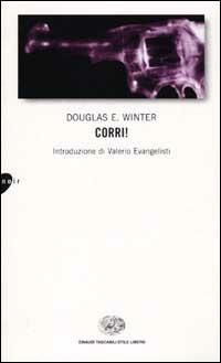 Corri - Douglas E. Winter - Libro Einaudi 2002, Einaudi. Stile libero | Libraccio.it