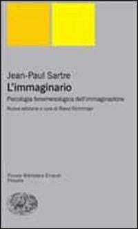 L' immaginario - Jean-Paul Sartre - Libro Einaudi 2007, Piccola biblioteca Einaudi | Libraccio.it