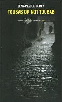 Toubab or not toubab - Jean-Claude Deray - Libro Einaudi 2004, Einaudi. Stile libero. Noir | Libraccio.it