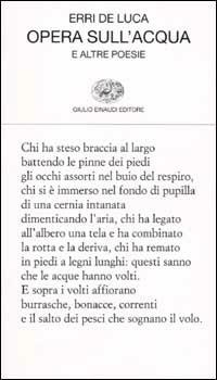 Opera sull'acqua e altre poesie - Erri De Luca - Libro Einaudi 2002, Collezione di poesia | Libraccio.it