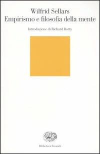 Empirismo e filosofia della mente - Wilfrid Sellars - Libro Einaudi 2004, Biblioteca Einaudi | Libraccio.it