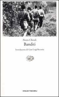 Banditi - Pietro Chiodi - Libro Einaudi 2002, Einaudi tascabili | Libraccio.it