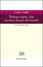 Dialogo sopra i due massimi sistemi del mondo - Galileo Galilei - Libro Einaudi 2002, Biblioteca Einaudi | Libraccio.it