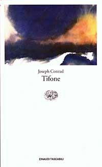 Tifone - Joseph Conrad - Libro Einaudi 2003, Einaudi tascabili | Libraccio.it
