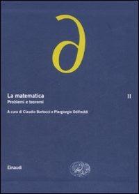 La matematica. Vol. 2: Problemi e teoremi.  - Libro Einaudi 2008, Grandi opere | Libraccio.it