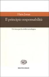 Il principio responsabilità. Un'etica per la civiltà tecnologica