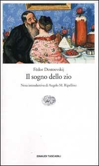 Il sogno dello zio - Fëdor Dostoevskij - Libro Einaudi 2003, Einaudi tascabili | Libraccio.it