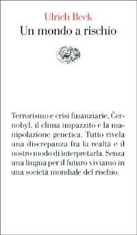 Un mondo a rischio - Ulrich Beck - Libro Einaudi 2003, Vele | Libraccio.it
