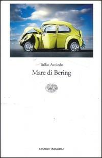 Mare di Bering - Tullio Avoledo - Libro Einaudi 2004, Einaudi tascabili. Letteratura | Libraccio.it