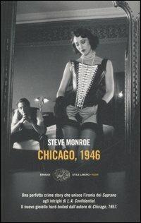 Chicago, 1946 - Steve Monroe - Libro Einaudi 2007, Einaudi. Stile libero. Noir | Libraccio.it