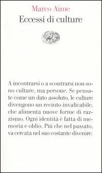 Eccessi di culture - Marco Aime - Libro Einaudi 2004, Vele | Libraccio.it