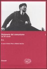 Dizionario del comunismo nel XX secolo. Vol. 1: A-L.  - Libro Einaudi 2006, Grandi opere | Libraccio.it