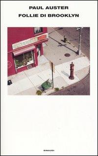 Follie di Brooklyn - Paul Auster - Libro Einaudi 2005, Supercoralli | Libraccio.it