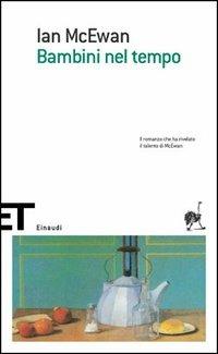 Bambini nel tempo - Ian McEwan - Libro Einaudi 2005, Einaudi tascabili. Scrittori | Libraccio.it