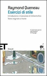 Esercizi di stile. Testo francese a fronte - Raymond Queneau - Libro Einaudi 2005, Einaudi tascabili. Scrittori | Libraccio.it