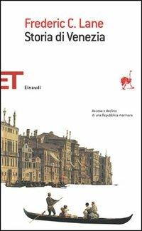 Storia di Venezia - Frederic C. Lane - Libro Einaudi 2005, Einaudi tascabili. Saggi | Libraccio.it