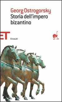 Storia dell'impero bizantino - Georg Ostrogorsky - Libro Einaudi 2005, Einaudi tascabili. Saggi | Libraccio.it