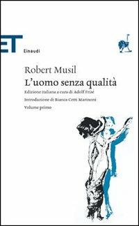 L' uomo senza qualità - Robert Musil - Libro Einaudi 2005, Einaudi tascabili. Classici | Libraccio.it