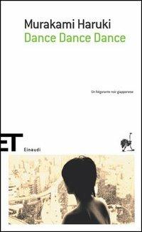Dance dance dance - Haruki Murakami - Libro Einaudi 2005, Einaudi tascabili. Scrittori | Libraccio.it
