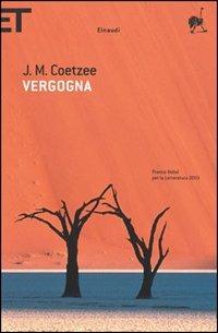 Vergogna - J. M. Coetzee - Libro Einaudi 2005, Super ET | Libraccio.it