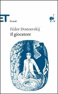Il giocatore - Fëdor Dostoevskij - Libro Einaudi 2005, Einaudi tascabili. Classici | Libraccio.it