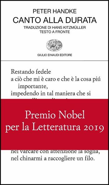Canto alla durata. Testo tedesco a fronte - Peter Handke - Libro Einaudi 2016, Collezione di poesia | Libraccio.it