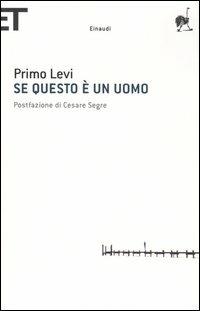 Se questo è un uomo - Primo Levi - Libro Einaudi 2005, Super ET | Libraccio.it