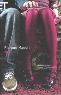 Noi - Richard Mason - Libro Einaudi 2005, Super ET | Libraccio.it