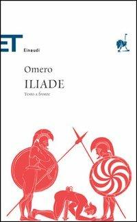 Iliade. Testo greco a fronte - Omero - Libro Einaudi 2005, Einaudi tascabili. Classici | Libraccio.it