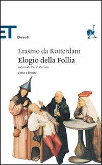 Elogio della follia - Erasmo da Rotterdam - Libro Einaudi 2005, Einaudi tascabili. Classici | Libraccio.it