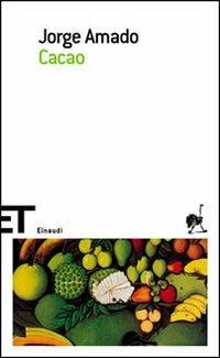 Cacao - Jorge Amado - Libro Einaudi 2006, Einaudi tascabili. Scrittori | Libraccio.it