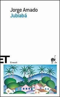 Jubiabá - Jorge Amado - Libro Einaudi 2006, Einaudi tascabili. Scrittori | Libraccio.it