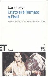 Cristo si è fermato a Eboli - Carlo Levi - Libro Einaudi 2005, Einaudi tascabili. Scrittori | Libraccio.it