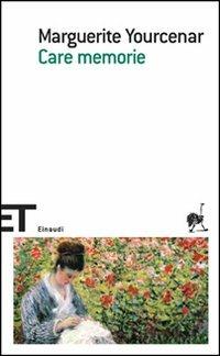 Care memorie - Marguerite Yourcenar - Libro Einaudi 2007, Einaudi tascabili. Scrittori | Libraccio.it