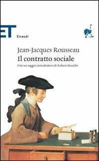 Il contratto sociale - Jean-Jacques Rousseau - Libro Einaudi 2005, Einaudi tascabili. Classici | Libraccio.it