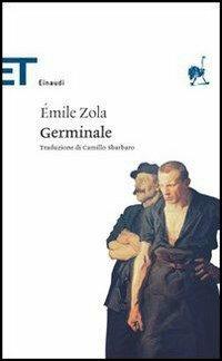 Germinale - Émile Zola - Libro Einaudi 2005, Einaudi tascabili. Classici | Libraccio.it