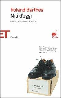 Miti d'oggi - Roland Barthes - Libro Einaudi 2005, Einaudi tascabili. Saggi | Libraccio.it