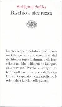 Rischio e sicurezza - Wolfgang Sofsky - Libro Einaudi 2005, Vele | Libraccio.it