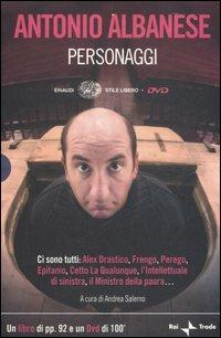Personaggi. Con DVD - Antonio Albanese - Libro Einaudi 2006, Einaudi. Stile libero. DVD | Libraccio.it